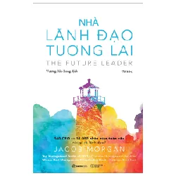 Nhà Lãnh Đạo Tương Lai - Jacob Morgan