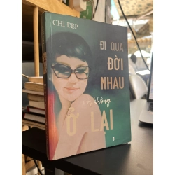 Đi qua đời nhau và không ở lại - Chị Đẹp