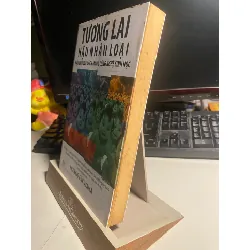 TƯƠNG LAI HẬU NHÂN LOẠI- Francis Fukuyama 436532