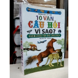 10 Vạn Câu Hỏi Vì Sao - Nguyễn Đức, Chi Mai 1048438