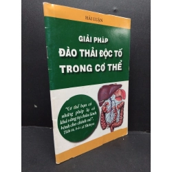 Giải pháp đào thải độc tố trong cơ thể mới 80% bẩn bìa, ố nhẹ, tróc bìa nhẹ HCM2410 Hải Luận SỨC KHỎE - THỂ THAO