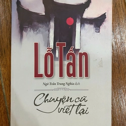 Lỗ Tấn chuyện cũ viết lại - Lỗ Tấn (K3)