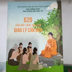 S226. 620 CÂU HỎI TRẮC NGHIỆM GIÁO LÝ CĂN BẢN