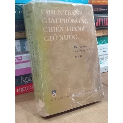 Chiến tranh giải phóng và chiến tranh giữ nước - Đại tướng Võ Nguyên Giáp