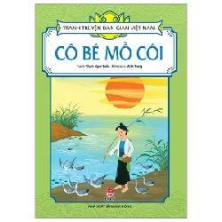 Tranh Truyện Dân Gian Việt Nam - Cô Bé Mồ Côi - Phạm Ngọc Tuấn, Minh Trang 188161