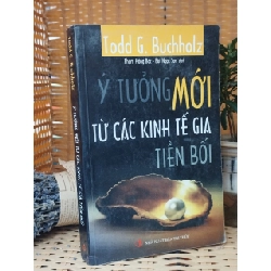 Ý Tưởng Mới Từ Các Kinh Tế Gia Tiền Bối - Todd G.Buchholz