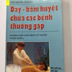 DAY- BẤM HUYỆT CHỮA CÁC BỆNH THƯỜNG GẶP (sách dịch) 283117