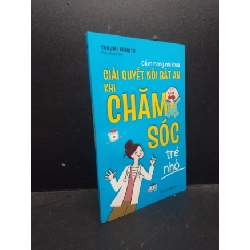 (TẶNG BOOKMARK) Giải quyết nỗi bất an khi chăm sóc trẻ nhỏ Yasumi Morito 2022 Mới 90% bẩn nhẹ RBK.ASB0309