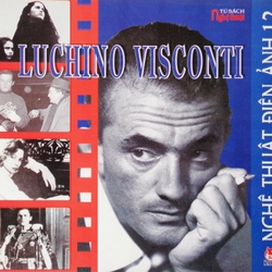 Luchino Visconti - Nghệ thuật điện ảnh (Tập 12)