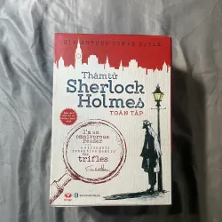 Sherlock Holmes Toàn Tập - Sir Arthur Conan Doyle | Bản Dịch Đầy Đủ Nhất
