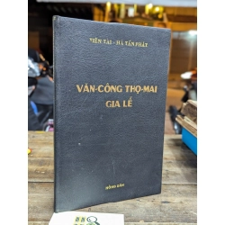 VĂN CÔNG THỌ MAI GIA LỄ - VIÊN TÀI HÀ TẤN PHÁT ( SÁCH ĐÓNG BÌA CÒN BÌA GỐC )