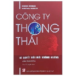 Công Ty Thông Thái - Bí Quyết Đổi Mới Không Ngừng - Hirotaka Takeuchi, Ikujiro Nonaka