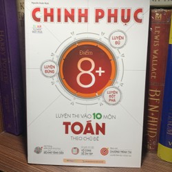 Chinh Phục luyện thi vào 10 môn Toán theo chủ đề