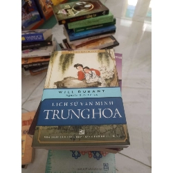 Lịch sử văn minh Trung Hoa - Will Durant (Lịch sử thế giới) VAVO