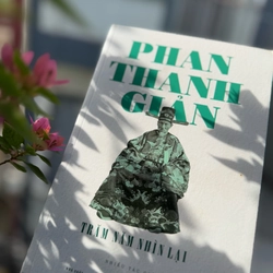 PHAN THANH GIẢN - Trăm Năm Nhìn Lại.