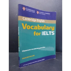 Cambridge vocabulary for ielts mới 80% ố có highlight nhẹ HCM1406 Cullen SÁCH HỌC NGOẠI NGỮ