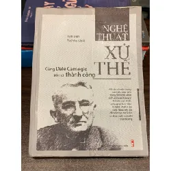 Nghệ thuật xử thế – Dale Carnegie tiến tới thành công – Trầm Linh, Tuệ Văn 571425