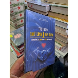 Trở thành thủ lĩnh bán hàng mới nguyên seal -HCM205 Trần Xuân Mới & Phạm Thị Hồng Trang SÁCH KỸ NĂNG