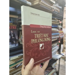 Tổng Lược Triết Sử : Lược sử triết học phương Đông - Hoàng Xuân Việt 360772
