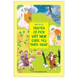 Truyện Cổ Tích Việt Nam Được Yêu Thích Nhất - Nhiều Tác Giả (Mới 100%) Truyện thiếu nhi, NXB Kim Đồng - SÁCH ĐẠI HỌC