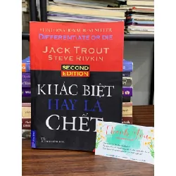 Khác biệt hay là chết (Differentiate or Die) — Jack Trout & Steve Rivkin 576766