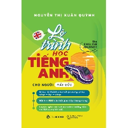 Lộ Trình Học Tiếng Anh Cho Người Mất Gốc - The English Journey - Nguyễn Thị Xuân Quỳnh - 2024 - Zenbooks Rebooks.vn