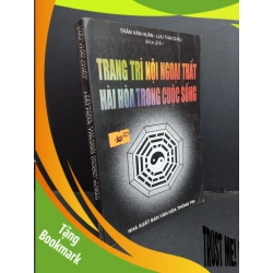 (TẶNG BOOKMARK) Trang trí nội ngoại thất hài hòa trong cuộc sống mới 60% bẩn bìa, ố vàng, gấp bìa, tróc gáy, rách trang RBK2811 Trần Văn Huân, Lưu Thái Châu TÂM LINH - TÔN GIÁO - THIỀN