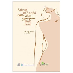 Sống Một Đời Theo Ước Nguyện Bản Thân - Vương Tiêu 179631