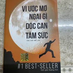 Sách Vì Ước Mơ Ngại Gì Dốc Cạn Tâm Sức mới nguyên seal