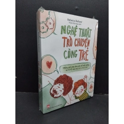 Nghệ thuật trò chuyện cùng trẻ Rebecca Rolland mới 100% HCM.ASB2310