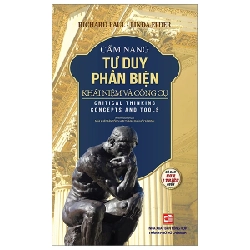 Cẩm Nang Tư Duy Phản Biện - Khái Niệm Và Công Cụ - Richard Paul, Linda Elder