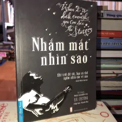 Nhắm Mắt Nhìn Sao - Tự Truyện Nhạc Sĩ Khiếm Thị Hà Chương