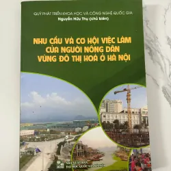 Nhu cầu và cơ hội việc làm của người nông dân vùng đô thị hóa ở Hà Nội – Nguyễn Hữu Thụ