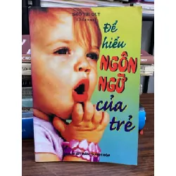 Để hiểu ngôn ngữ của trẻ – Ngô Thị Quý 591549
