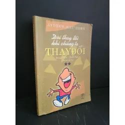 [Sách Cũ SCGR] Đời thay đổi khi chúng ta thay đổi 2 mới 80% bẩn bìa, ố, tróc gáy, tróc bìa, có chữ ký, highlight 2003 Andrew Mattews HCM3004 KỸ NĂNG