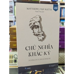 CHỦ NGHĨA KHẮC KỶ - MATTHEW J. VAN NATTA