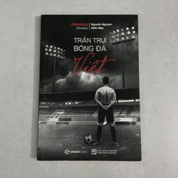 Trần trụi bóng đá Việt - Đặng Hoàng