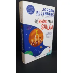 [Sách Cũ SCGR] Để không phạm sai lầm mới 80% ố bẩn 2019 HCM0412 JORDAN ELLENBERC KHOA HỌC