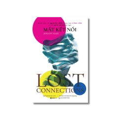 LOST CONNECTIONS - Mất kết nối - Johann Hari