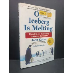 [Sách Cũ SCGR] Our iceberg is melting John Kotter mới 80% ố nhẹ bẩn bìa HCM0806 ngoại văn