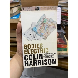 Bodies Electric - Colin Harrison