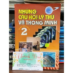 Những câu hỏi lý thú và thông minh — [không ghi tác giả trên gáy] 675454