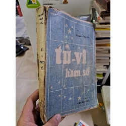 Tử vi hàm số mới 70% ố rách gáy Nguyễn Phát Lộc 1972 TÂM LINH - TÔN GIÁO - THIỀN HCM2908