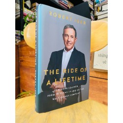 THE RIDE OF A LIFETIME - ROBERT IGER 121903