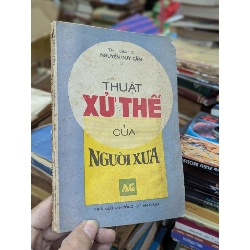 Thuật xử thế của người xưa - Nguyễn Duy Cần 300025