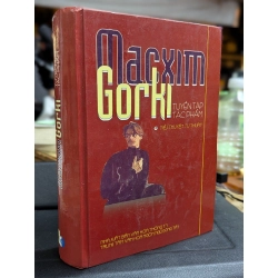 MACXIM GORKI TUYỂN TẬP TÁC PHẨM - TRẦN KHUYẾN & CẨM TIÊU