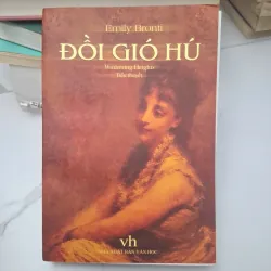 Đồi gió hú - Emily Brontë - Tiểu thuyết kinh điển