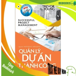 (TẶNG BOOKMARK) Quản lý dự án thành công - trevor L.Young - 20/09/2018 (XB)