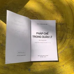 PHÁP CHẾ TRONG QUẢN LÝ- PGS.TS. TRẦN QUANG HIỂN  780564