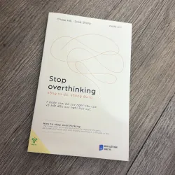 Stop Overthingking sống tự do không âu lo